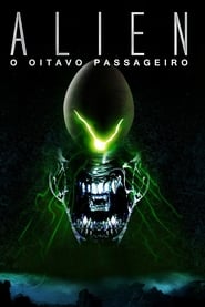 Assistir Filme Alien: O Oitavo Passageiro Online Gratis em HD