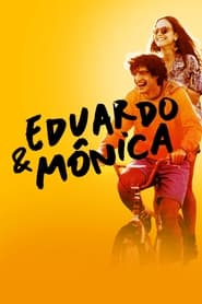 Assistir Filme Eduardo and Monica Online Gratis em HD