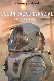 Assistir Filme Colonização Espacial: A Última Esperança Online Gratis em HD