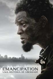 Assistir Filme Emancipation: Uma História de Liberdade Online Gratis em HD
