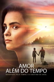 Assistir Filme Amor Além do Tempo Online Gratis em HD