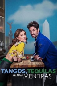 Assistir Filme Tangos, Tequilas e Algumas Mentiras Online Gratis em HD