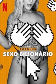 Assistir Filme Pornhub: Sexo Bilionário Online Gratis em HD