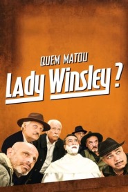 Assistir Filme Quem Matou Lady Winsley ? Online Gratis em HD
