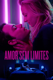 Assistir Filme Amor Sem Limites Online Gratis em HD