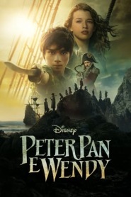 Assistir Filme Peter Pan e Wendy Online Gratis em HD