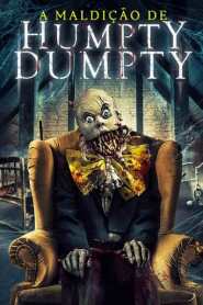 Assistir Filme A Maldição de Humpty Dumpty Online Gratis em HD