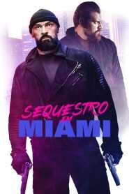 Assistir Filme Sequestro em Miami Online Gratis em HD