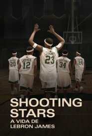 Assistir Filme Shooting Stars: A Vida de Lebron James Online Gratis em HD