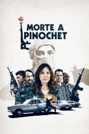 Assistir Filme Morte a Pinochet Online Gratis em HD