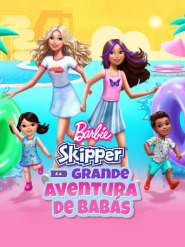 Assistir Filme Barbie: Skipper e a Grande Aventura de Babás Online Gratis em HD