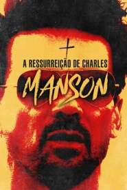 Assistir Filme A Ressurreição de Charles Manson Online Gratis em HD