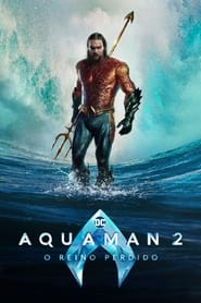 Assistir Filme Aquaman 2: O Reino Perdido Online Gratis em HD