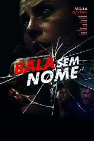 Assistir Filme Bala Sem Nome Online Gratis em HD