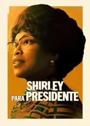Assistir Filme Shirley para Presidente Online Gratis em HD