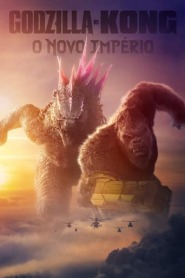 Assistir Filme Godzilla e Kong: O Novo Império Online Gratis em HD