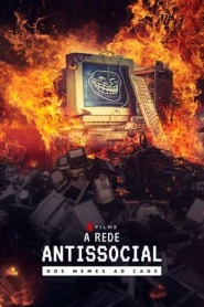 Assistir Filme A Rede Antissocial: Dos Memes ao Caos Online Gratis em HD