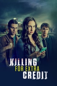 Assistir Filme Killing for Extra Credit Online Gratis em HD
