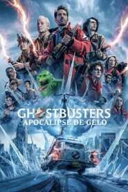 Assistir Filme Ghostbusters: Apocalipse de Gelo Online Gratis em HD