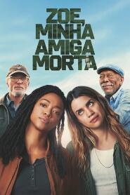 Assistir Filme Minha Amiga Morta Zoe Online Gratis em HD
