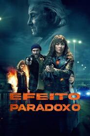 Assistir Filme Efeito Paradoxo Online Gratis em HD