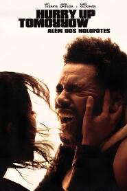Assistir Filme Hurry Up Tomorrow: Além dos Holofotes Online Gratis em HD